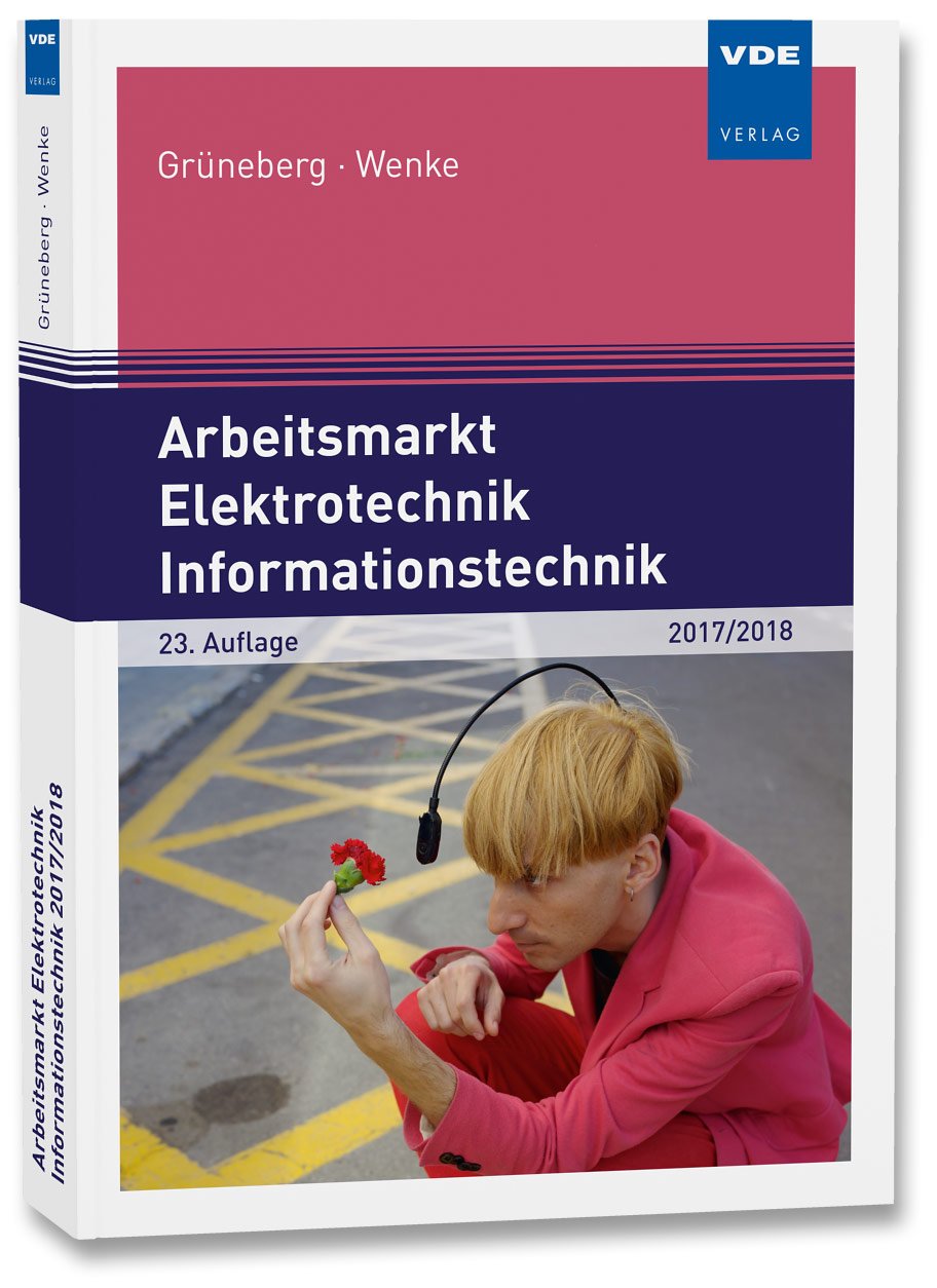 Arbeitsmarkt Elektrotechnik Informationstechnik 2017/2018 Business, Finance & Career