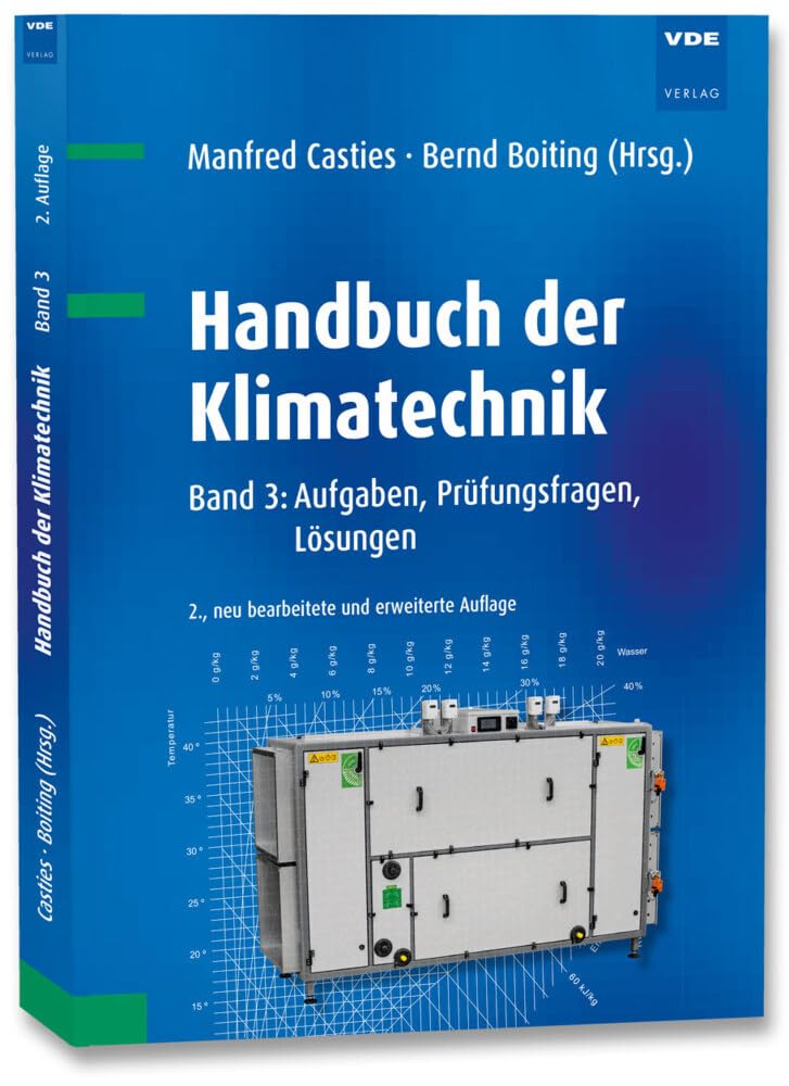 Handbuch der Klimatechnik: Band 3: Aufgaben, Prüfungsfragen, Lösungen Business, Finance & Career