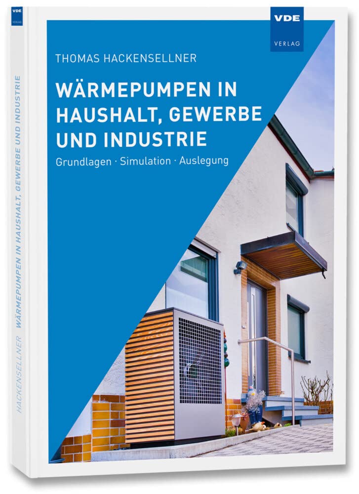 Wärmepumpen in Haushalt, Gewerbe und Industrie: Grundlagen · Simulation · Auslegung Computer Science