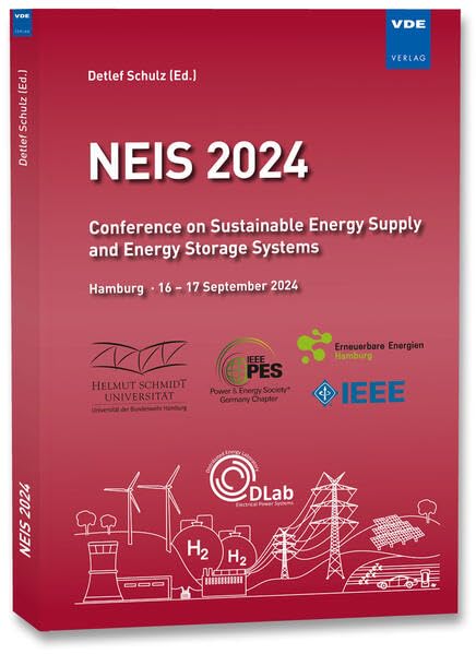 NEIS 2024: Conference on Sustainable Energy Supply and Energy Storage Systems, Hamburg, September 16 – 17, 2024 Business, Finance & Career