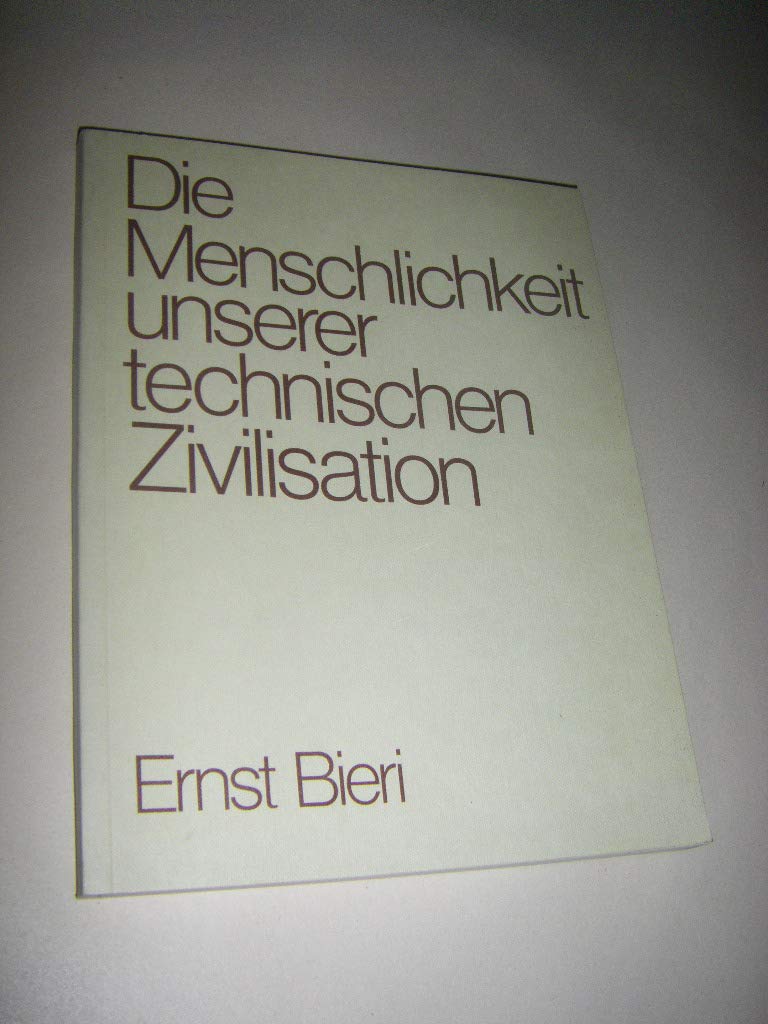 Product Image: Die Menschlichkeit unserer technischen Zivilisation