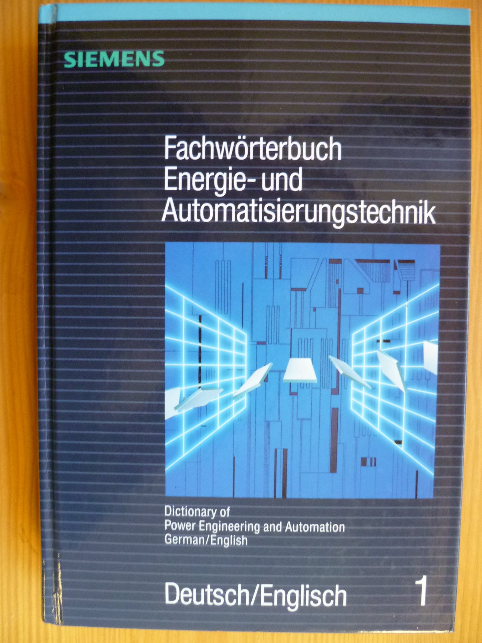 Fachwörterbuch Energie- und Automatisierungstechnik. Dictionary of Power Engineering and Automation. Teil 1. Deutsch/Englisch - German/English Books