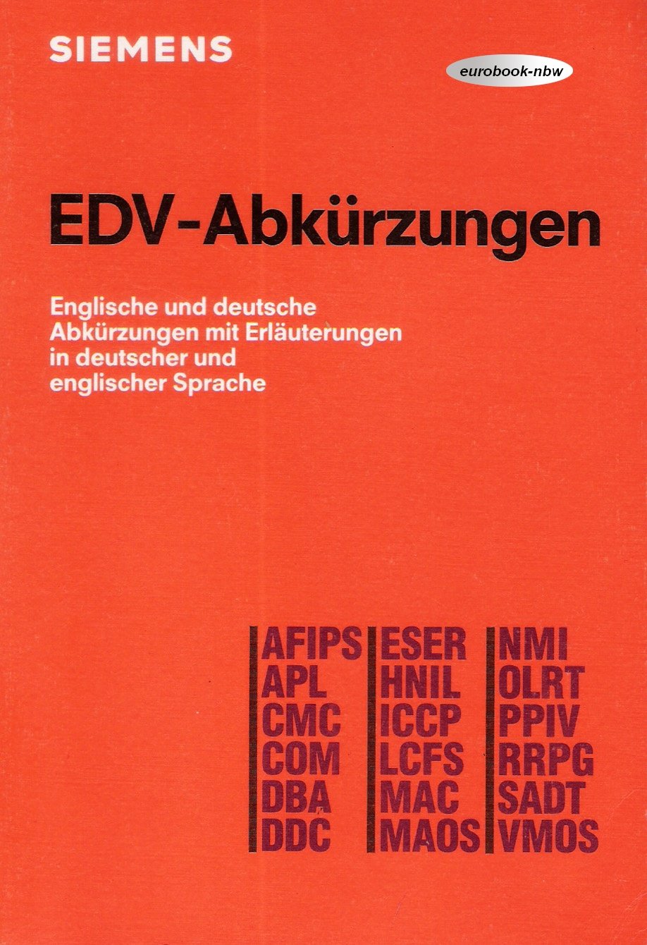 EDV-Abkürzungen. Englische und deutsche Abkürzungen mit Erläuterungen in deutscher und englischer Sprache Books
