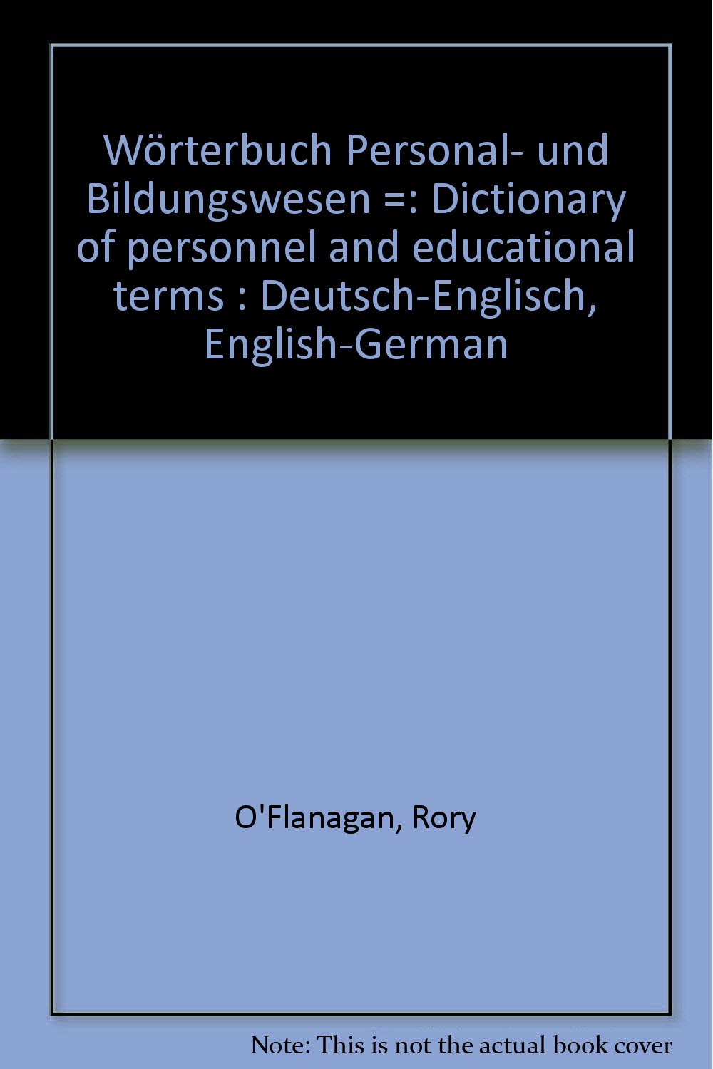 Wörterbuch Personal- und Bildungswesen. Deutsch - Englisch / Englisch - Deutsch Foreign Languages ​​& Dictionaries
