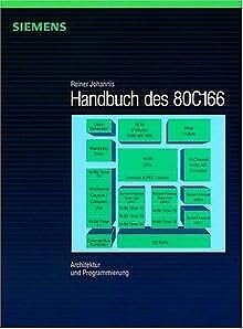 Handbuch des 80C166: Architektur und Programmierung Computer Science
