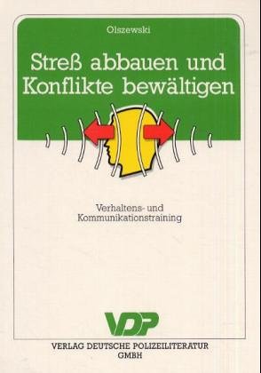 Stress abbauen und Konflikte bewältigen. Verhaltens- und Kommunikationstraining Health, Nutrition & Fitness