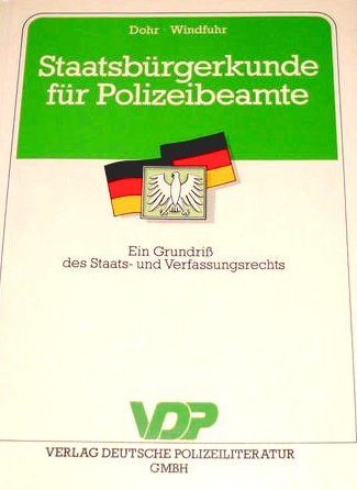 Staatsbürgerkunde für Polizeibeamte. Ein Grundriss des Staats- und Verfassungsrechts book