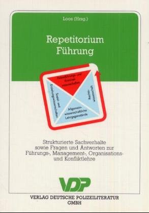 Repetitorium Führung: Strukturierte Sachverhalte sowie Fragen und Antworten zur Führungs-, Management-, Organisations- und Konfliktlehre: ... Organisationslehre und Konfliktlehre Law
