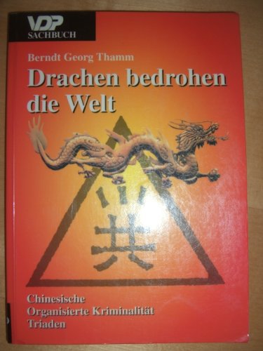 Drachen bedrohen die Welt: Chinesische organisierte Kriminalität (Triaden) Law