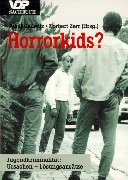 Horrorkids?: Jugendkriminalität: Ursachen - Lösungsansätze Law