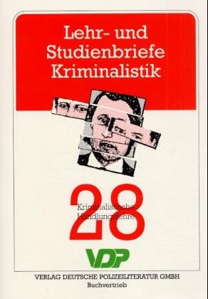 Lehr- und Studienbriefe Kriminalistik / Kriminalistische Handlungslehre Law
