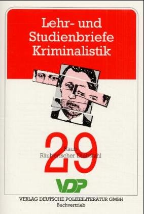 Lehr- und Studienbriefe Kriminalistik / Raub /Räuberischer Diebstahl Law