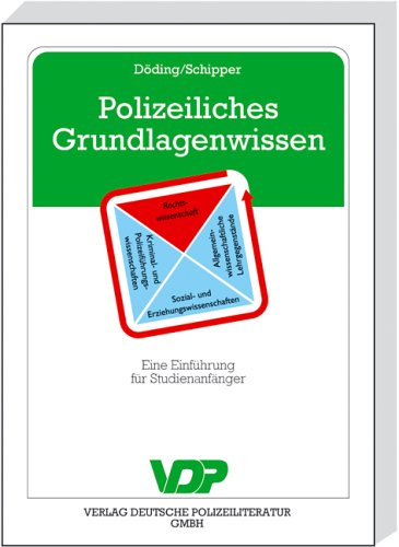 Polizeiliches Grundlagenwissen: Eine Einführung für Studienanfänger Law