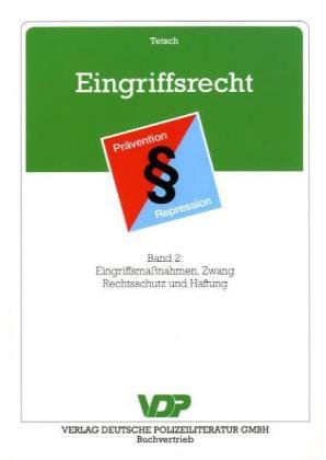 Tetsch, Lambert J., Bd.2 : Eingriffsmaßnahmen, Zwang, Rechtsschutz und Haftung Law