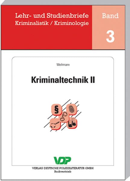 Kriminaltechnik II (Lehr- und Studienbriefe Kriminalistik /Kriminologie) Law