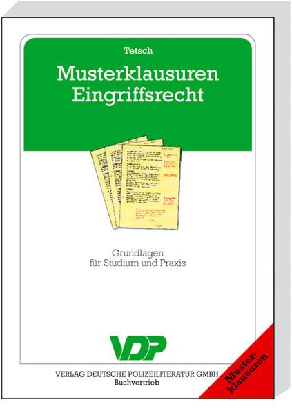 Musterklausuren Eingriffsrecht: Grundlagen für Studium und Praxis Law