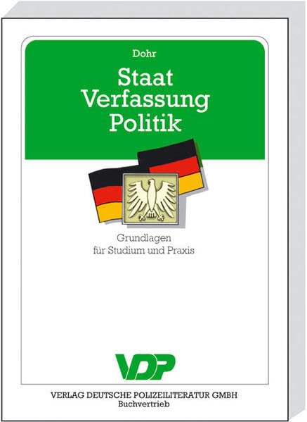 Staat - Verfassung -Politik: Grundlagen für Studium und Praxis (VDP-Fachbuch) Law