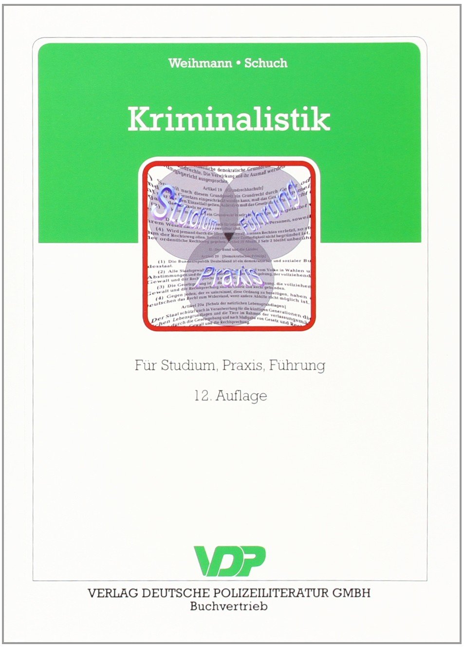 Kriminalistik: Für Studium, Praxis, Führung (VDP-Fachbuch) Law