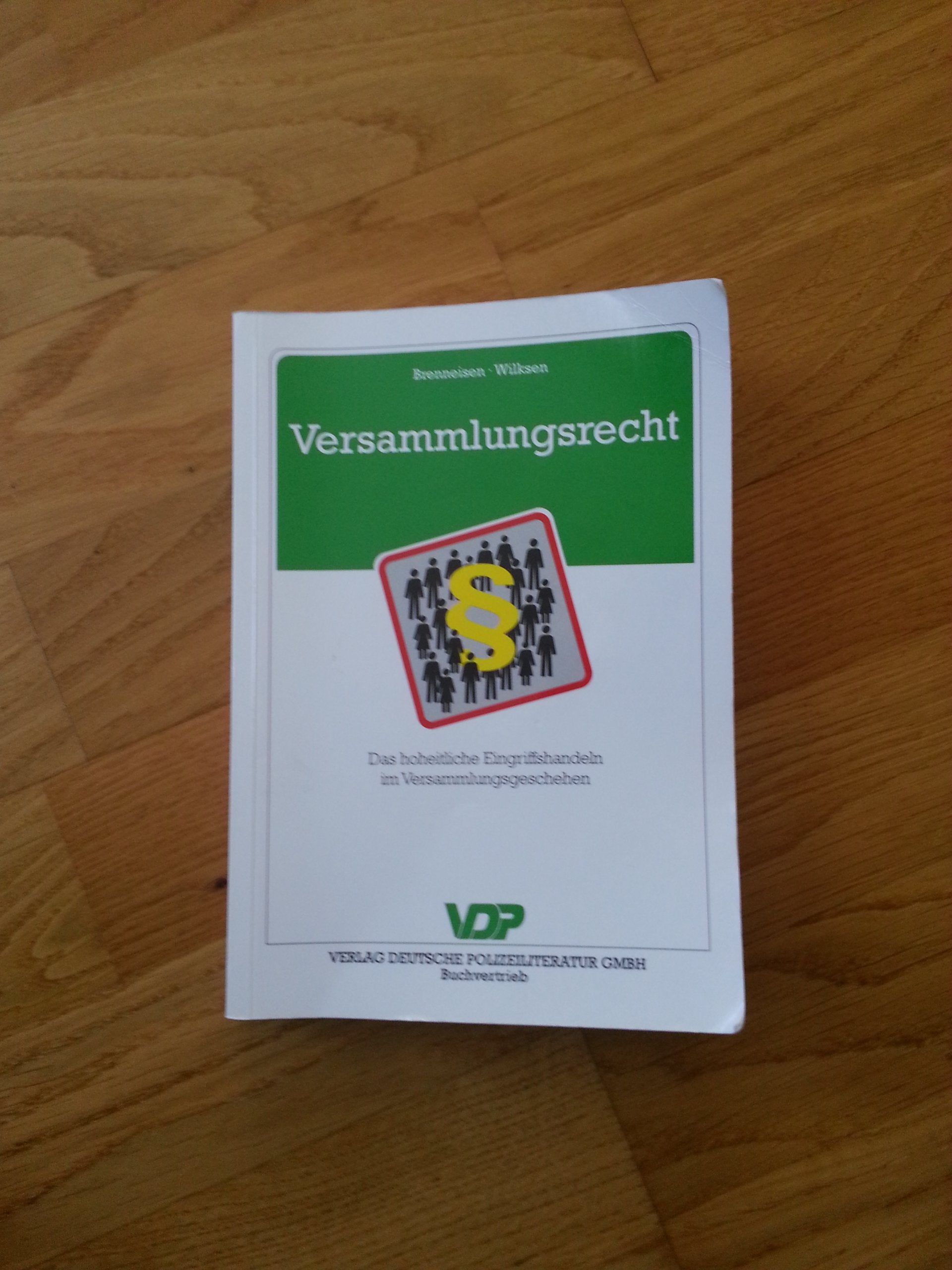 Versammlungsrecht: Das hoheitliche Eingriffshandeln im Versammlungsgeschehen Law