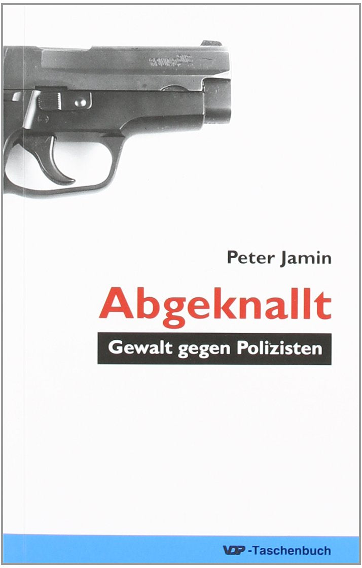 Abgeknallt - Gewalt gegen Polizisten Psychology