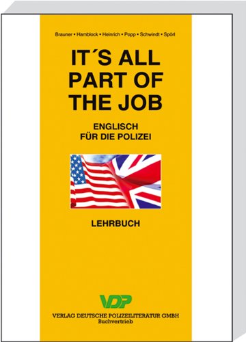 It's all part of the job - Lehrbuch: Englisch für die Polizei Foreign Languages ​​& Dictionaries