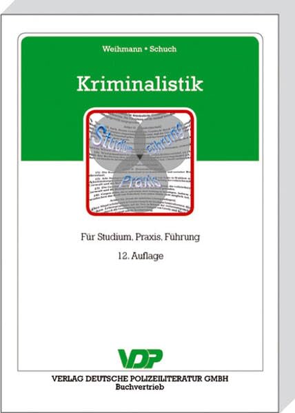 Kriminalistik: Für Studium, Praxis, Führung (VDP-Fachbuch) Law