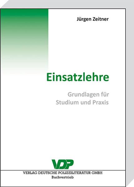 Einsatzlehre: Grundlagen für Studium und Praxis (VDP-Fachbuch) Law