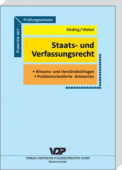 Prüfungswissen Staats- und Verfassungsreccht: Wissens- und Verständnisfragen, problemorientierte Antworten (VDP-Fachbuch) Law