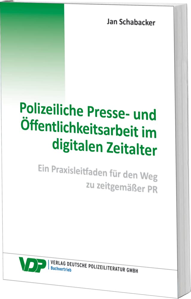 Polizeiliche Presse- und Öffentlichkeitsarbeit im digitalen Zeitalter Law