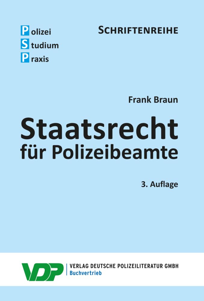 Staatsrecht für Polizeibeamte (PSP Schriftenreihe) Law