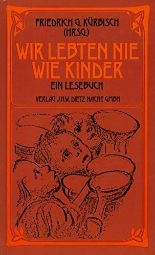 Wir lebten nie wie Kinder: Ein Lesebuch Books