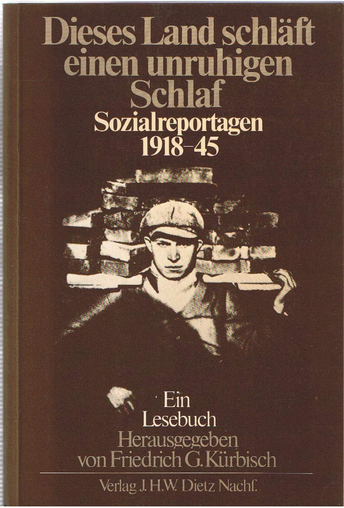 Dieses Land schläft einen unruhigen Schlaf: Sozialreportagen 1918-45. Ein Lesebuch Books