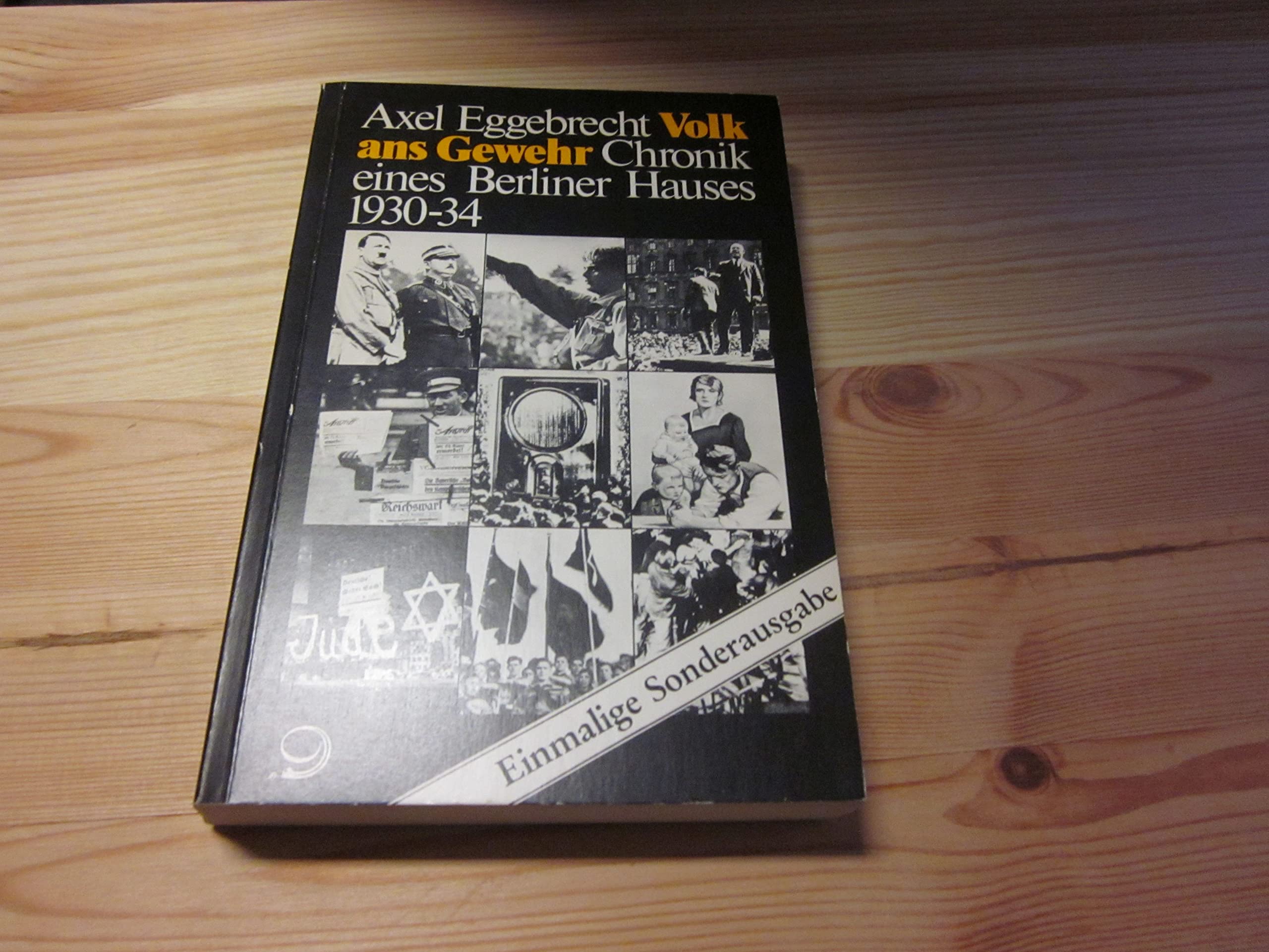Volk Ans Gewehr. Chronik Eines Berliner Hauses 1930-34 Books
