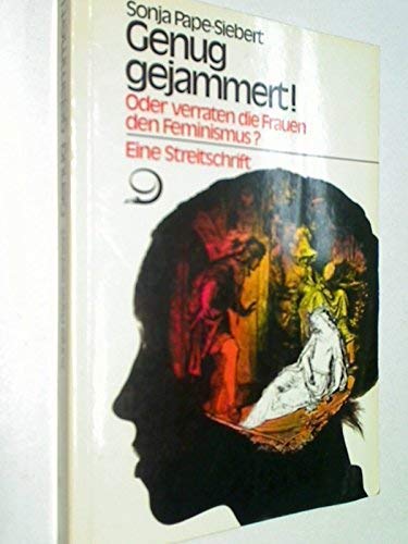 Genug gejammert! Oder verraten die Frauen den Feminismus?: Eine Streitschrift Books