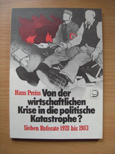 Von der wirtschaftlichen Krise in die politische Katastrophe?: Sieben Referate Books