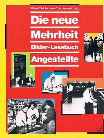 Die neue Mehrheit. Bilder-Lesebuch Angestellte Film, Art & Culture