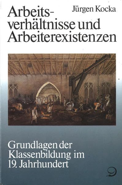 Arbeitsverhältnisse und Arbeiterexistenzen Books