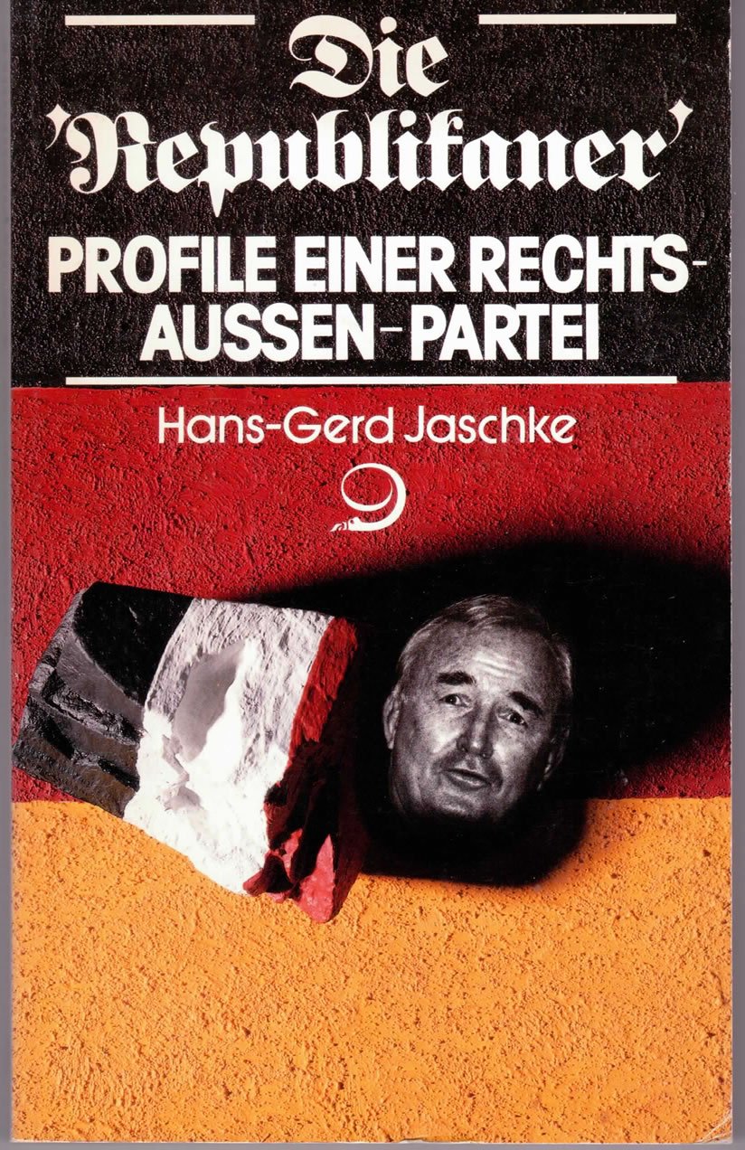 Die "Republikaner": Profile einer Rechtsaussen-Partei (Reihe praktische Demokratie) Politics & History