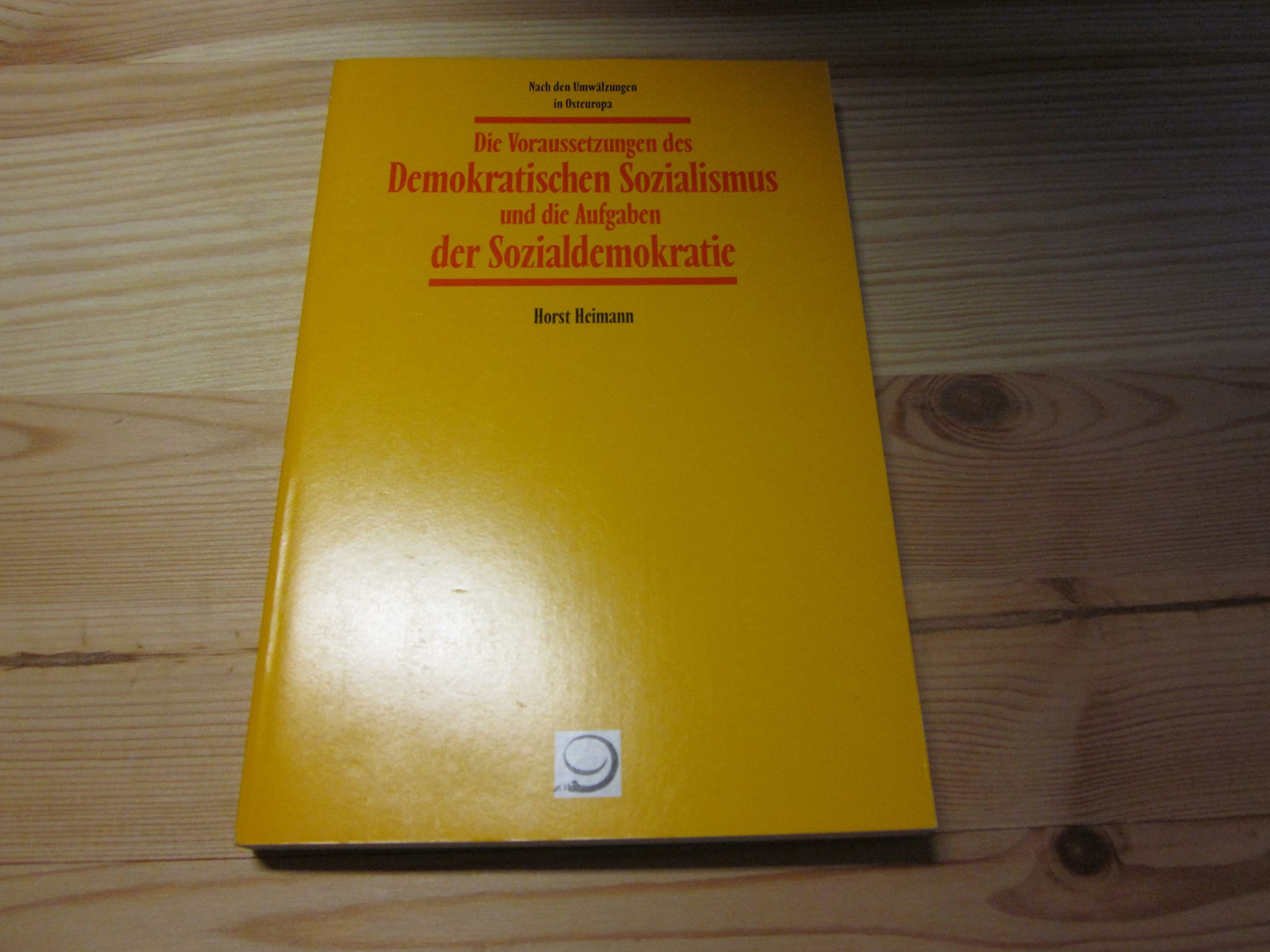 Die Voraussetzungen des demokratischen Sozialismus und die Aufgaben der Sozialdemokratie (Politik im Taschenbuch) Books