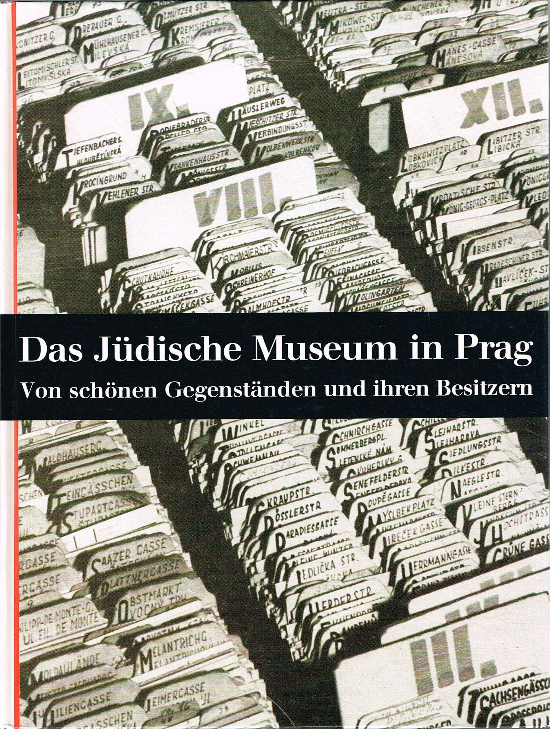 Das Jüdische Museum in Prag - Von schönen Gegenständen und ihren Besitzern Books