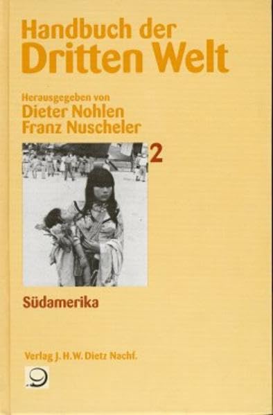 Handbuch der Dritten Welt, 8 Bde., Bd.2, Südamerika Politics & History