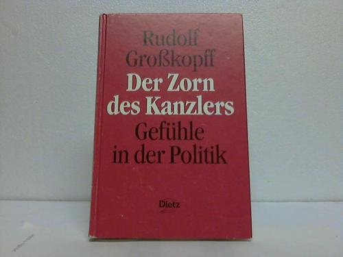 Der Zorn des Kanzlers: Gefühle in der Politik Law
