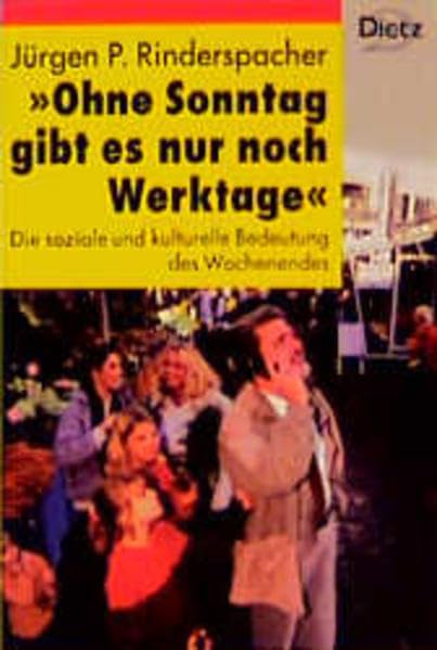 Ohne Sonntag gibt es nur noch Werktage: Die soziale und kulturelle Bedeutung des Wochenendes (Politik im Taschenbuch) Law