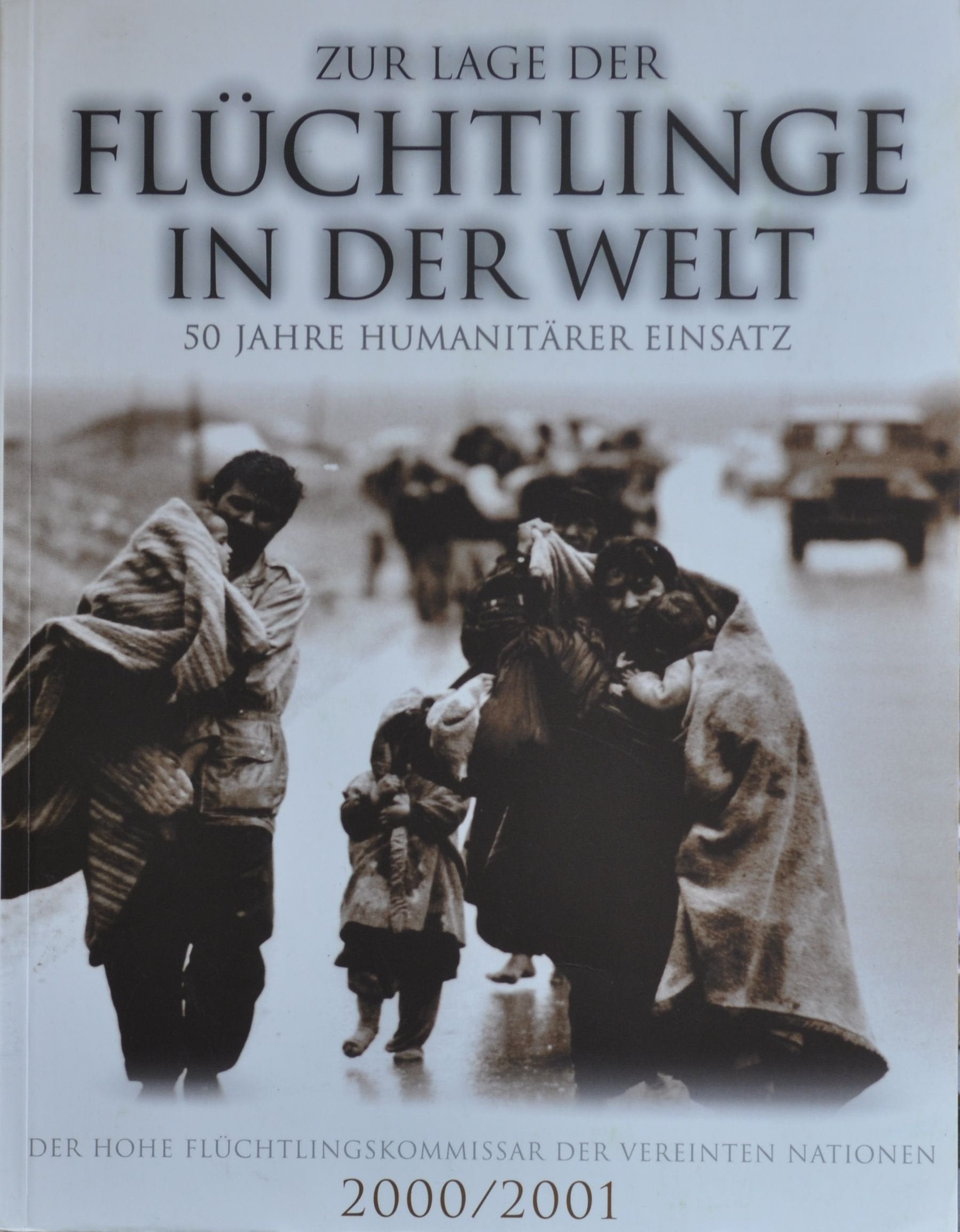 Zur Lage der Flüchtlinge in der Welt, UNHCR-Report, 2000/2001: Zur Lage der Flüchtlinge in der Welt. 50 Jahre humanitärer Einsatz Law