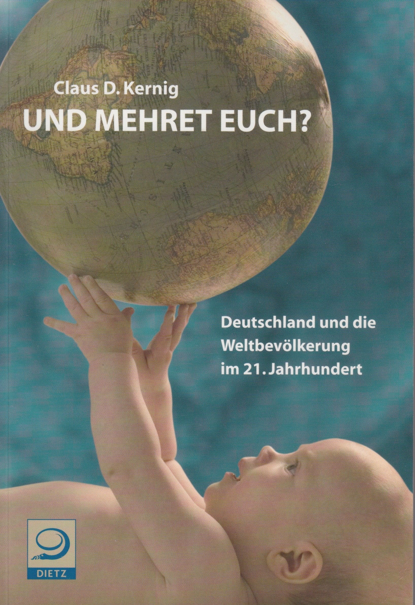 Und mehret euch?: Deutschland und die Weltbevölkerung im 21. Jahrhundert Law