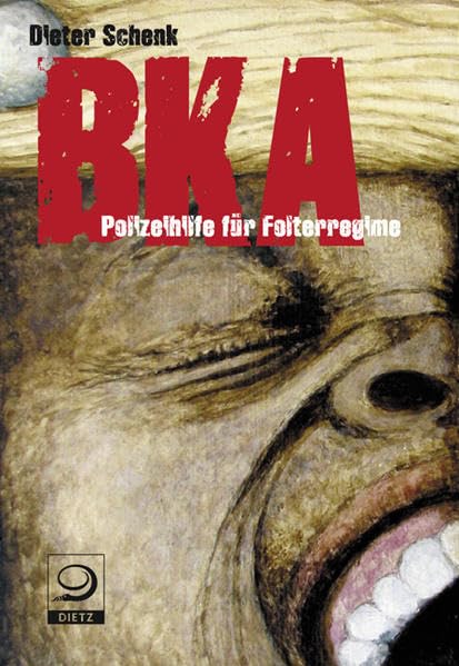 BKA: Polizeihilfe für Folterregime Law
