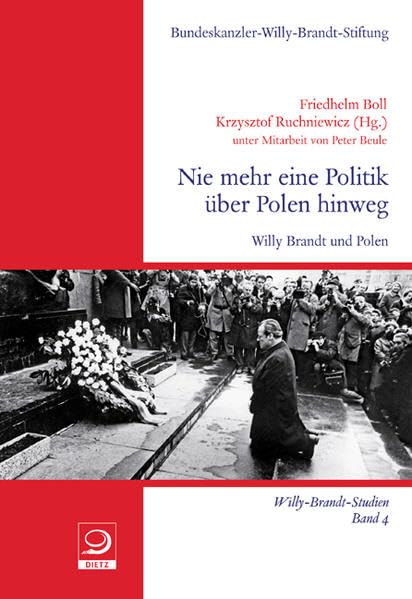 "Nie mehr eine Politik über Polen hinweg": Willy Brandt und Polen (Willy-Brandt-Studien) Film, Art & Culture