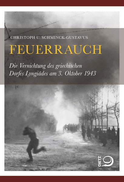 Feuerrauch: Die Vernichtung des griechischen Dorfes Lyngiádes am 3. Oktober 1943 Social Sciences