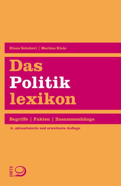 Das Politiklexikon: Begriffe. Fakten. Zusammenhänge. General education