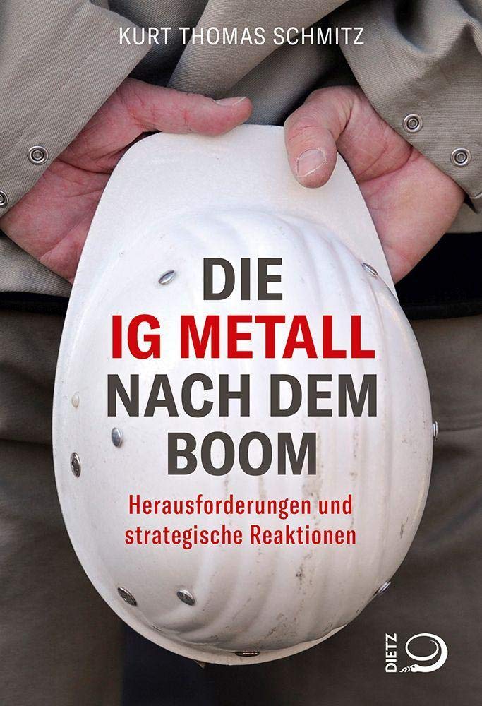 Die IG Metall nach dem Boom Business, Finance & Career